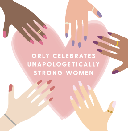 Women's History Month 2019: Orly Celebrates Unapologetically Strong Women